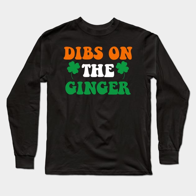 Dibs On The Ginger Retro Irish Flag Funny St Patricks Day Long Sleeve T-Shirt by deafcrafts